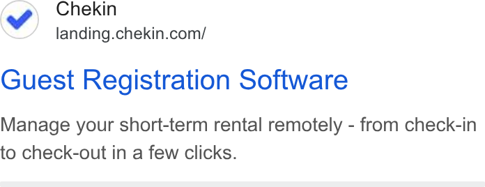 Chekin ad on Google Ads: Guest Registration Software Manage your short-term rental remotely - from check-in to check-out in a few clicks.