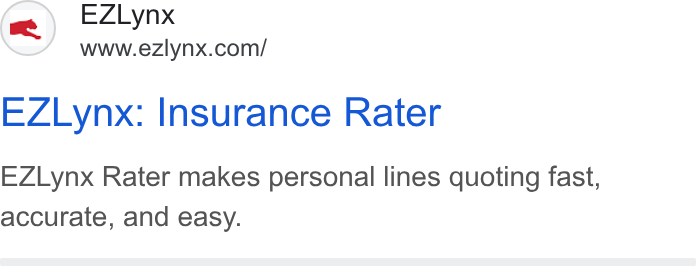 EZLynx ad on Google Ads: EZLynx: Insurance Rater EZLynx Rater makes personal lines quoting fast, accurate, and easy.