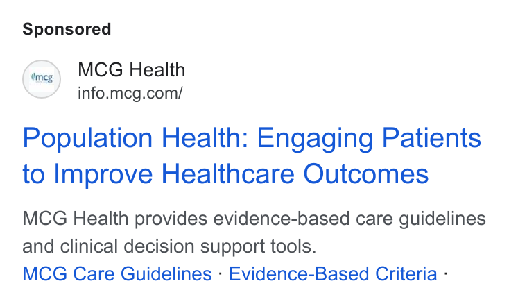 MCG Health ad on Google Ads: Population Health: Engaging Patients to Improve Healthcare Outcomes MCG Health provides evidence-based care guidelines and clinical decision support tools. MCG Care Guidelines - Evidence-Based Criteria -