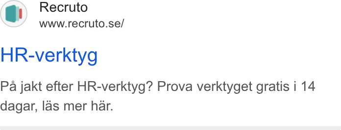 Recruto ad on Google Ads: HR-verktyg Pa jakt efter HR-verktyg? Prova verktyget gratis i 14 dagar, las mer har.