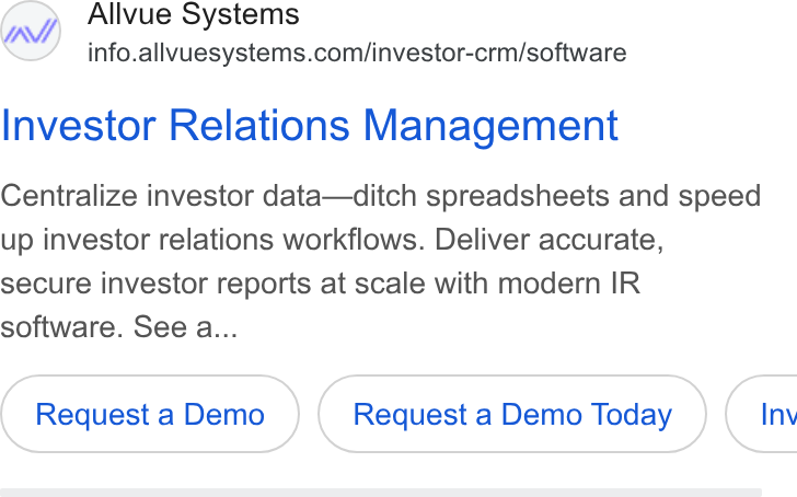 Allvue Systems ad on Google Ads: Investor Relations Management Centralize investor data—ditch spreadsheets and speed up investor relations workflows. Deliver accurate, secure investor reports at scale with modern IR software. See a... Request a Demo Request a Demo Today } ( Inv