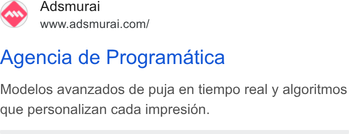 Adsmurai ad on Google Ads: Agencia de Programatica Modelos avanzados de puja en tiempo real y algoritmos que personalizan cada impresion.