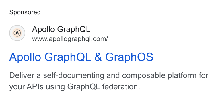 Apollo GraphQL ad on Google Ads: Apollo Graph QL & Graph OS Deliver a self-documenting and composable platform for your APIs using Graph QL federation.