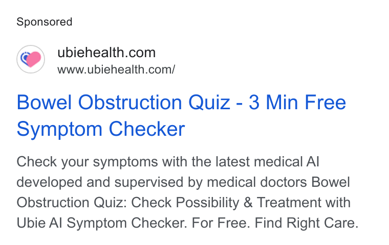 Ubie ad on Google Ads: www.ubiehealth.com/ Bowel Obstruction Quiz - 3 Min Free Symptom Checker Check your symptoms with the latest medical Al developed and supervised by medical doctors Bowel Obstruction Quiz: Check Possibility & Treatment with Ubie Al Symptom Checker. For Free. Find Right Care.