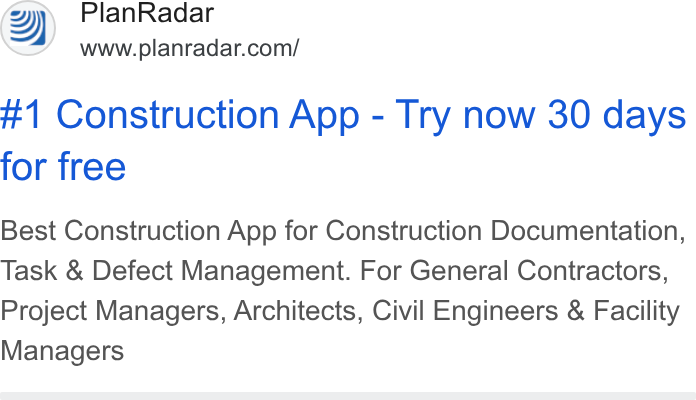 PlanRadar ad on Google Ads: #1 Construction App - Try now 30 days for free Best Construction App for Construction Documentation, Task & Defect Management. For General Contractors, Project Managers, Architects, Civil Engineers & Facility Managers