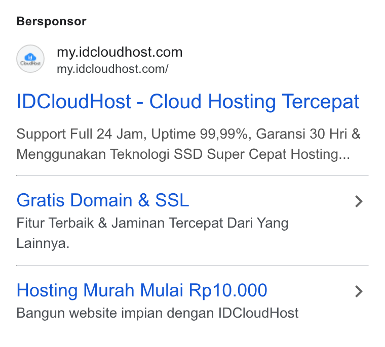 IDCloudHost ad on Google Ads: my.idcloudhost.com/ IDCloud Host - Cloud Hosting Tercepat Support Full 24 Jam, Uptime 99,99%, Garansi 30 Hri & Menggunakan Teknologi SSD Super Cepat Hosting... Gratis Domain & SSL > Fitur Terbaik & Jaminan Tercepat Dari Yang Lainnya. Hosting Murah Mulai Rp10.000 > Bangun website impian dengan IDCloud Host