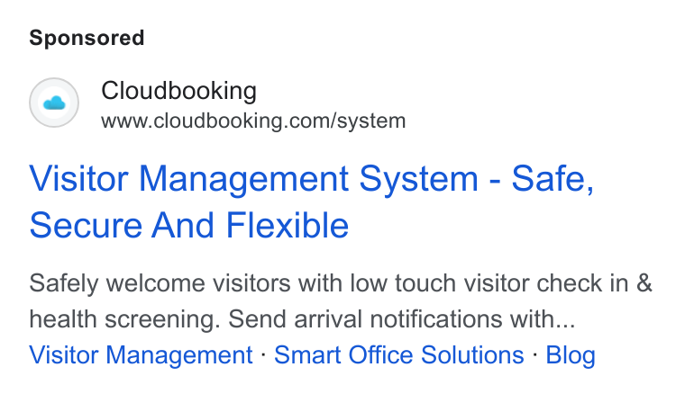 Cloudbooking ad on Google Ads: Visitor Management System - Safe, Secure And Flexible Safely welcome visitors with low touch visitor check in & health screening. Send arrival notifications with... Visitor Management - Smart Office Solutions - Blog