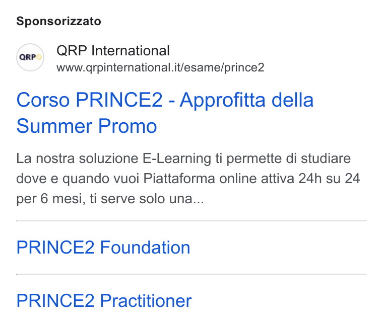 aNewSpring ad on Google Ads: Sponsorizzato Corso PRINCE2 - Approfitta della Summer Promo La nostra soluzione E-Learning ti permette di studiare dove e quando vuoi Piattaforma online attiva 24h su 24 per 6 mesi, ti serve solo una... PRINCE2 Foundation PRINCE2 Practitioner