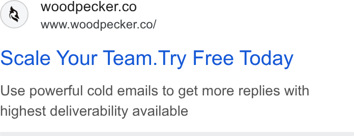 Woodpecker.co ad on Google Ads: www.woodpecker.co/ ocale Your Team. Try Free Today Use powerful cold emails to get more replies with highest deliverability available