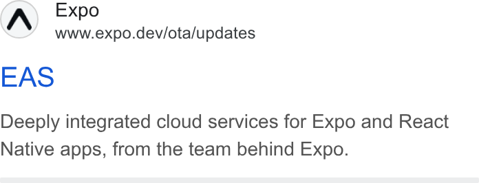 Expo ad on Google Ads: Expo www.expo.dev/ota/updates EAS Deeply integrated cloud services for Expo and React Native apps, from the team behind Expo.