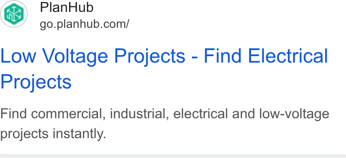 PlanHub ad on Google Ads: Low Voltage Projects - Find Electrical Projects Find commercial, industrial, electrical and low-voltage projects instantly.