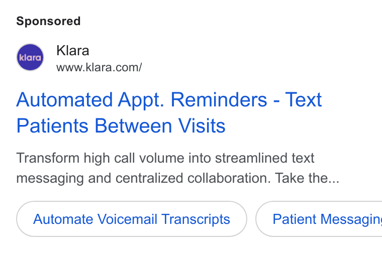 Klara ad on Google Ads: Automated Appt. Reminders - Text Patients Between Visits Transform high call volume into streamlined text messaging and centralized collaboration. Take the... Automate Voicemail Transcripts } ( Patient Messagin