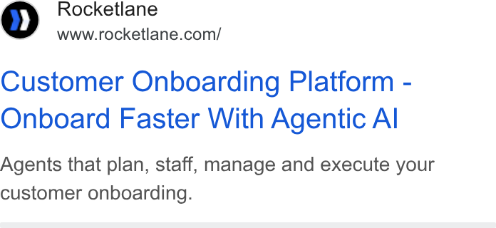 Rocketlane ad on Google Ads: Customer Onboarding Platform - Onboard Faster With Agentic Al Agents that plan, staff, manage and execute your customer onboarding.
