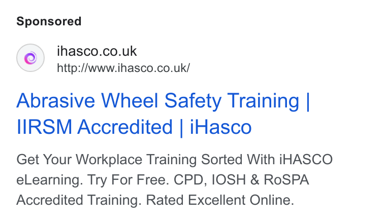 iHasco ad on Google Ads: http://www.ihasco.co.uk/ Abrasive Wheel Safety Training | IIRSM Accredited | i Hasco Get Your Workplace Training Sorted With i HASCO e Learning. Try For Free. CPD, IOSH & Ro SPA Accredited Training. Rated Excellent Online.