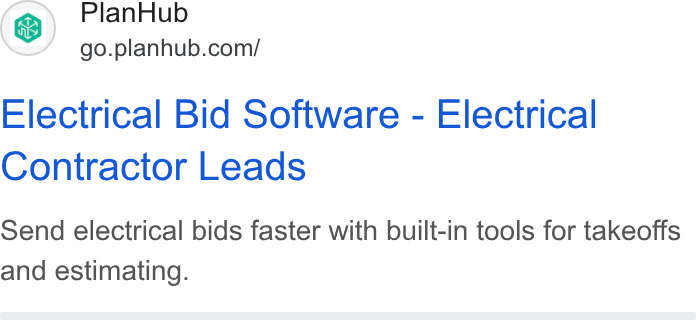 PlanHub ad on Google Ads: Electrical Bid Software - Electrical Contractor Leads Send electrical bids faster with built-in tools for takeoffs and estimating.