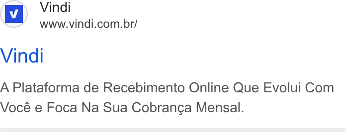 Vindi ad on Google Ads: Vindi A Plataforma de Recebimento Online Que Evolui Com Vocé e Foca Na Sua Cobranga Mensal.