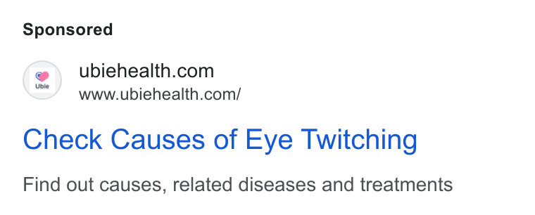 Ubie ad on Google Ads: www.ubiehealth.com/ Check Causes of Eye Twitching Find out causes, related diseases and treatments