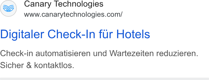 Canary Technologies ad on Google Ads: Digitaler Check-In fur Hotels Check-in automatisieren und Wartezeiten reduzieren. Sicher & kontaktlos.