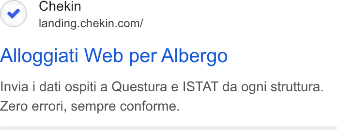 Chekin ad on Google Ads: Alloggiati Web per Albergo Invia i dati ospitia Questura e ISTAT da ogni struttura. Zero errori, sempre conforme.