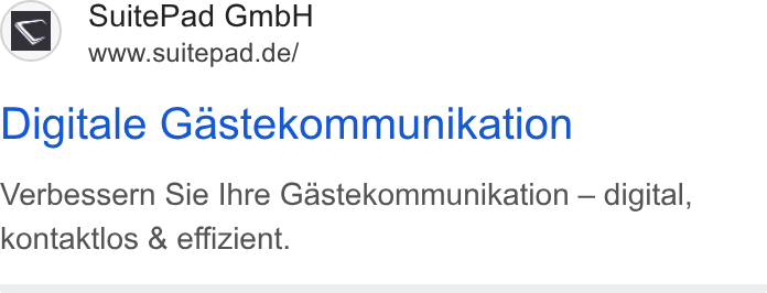 SuitePad ad on Google Ads: Digitale Gastekommunikation Verbessern Sie Ihre Gastekommunikation — digital, kontaktlos & effizient.