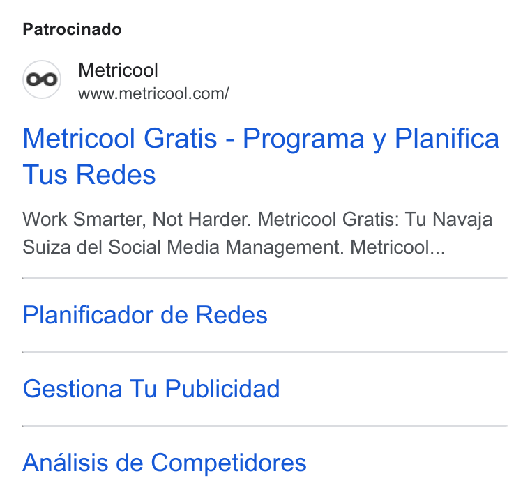 Metricool ad on Google Ads: Patrocinado Metricool Gratis - Programa y Planifica Tus Redes Work Smarter, Not Harder. Metricool Gratis: Tu Navaja Suiza del Social Media Management. Metricool... Planificador de Redes Gestiona Tu Publicidad Analisis de Competidores