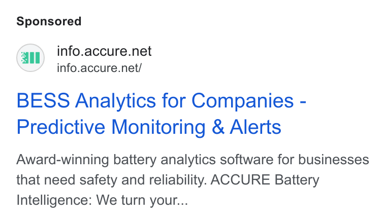 ACCURE Battery Intelligence ad on Google Ads: info.accure.net/ BESS Analytics for Companies - Predictive Monitoring & Alerts Award-winning battery analytics software for businesses that need safety and reliability. ACCURE Battery Intelligence: We turn your...
