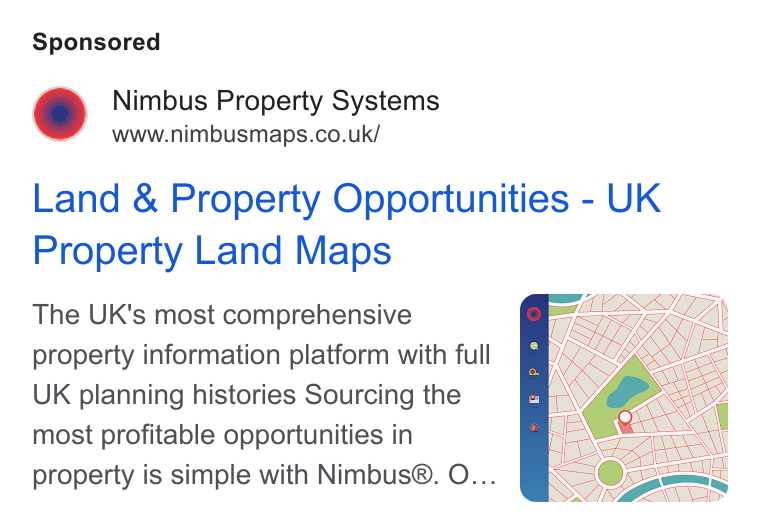 Nimbus ad on Google Ads: Land & Property Opportunities - UK Property Land Maps The UK's most comprehensive property information platform with full UK planning histories Sourcing the most profitable opportunities in property is simple with Nimbus®. O...
