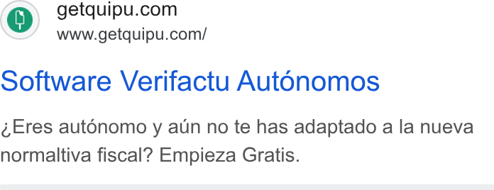 Quipu ad on Google Ads: www.getquipu.com/ software Verifactu Autonomos Eres autonomo y aun no te has adaptado a la nueva normaltiva fiscal? Empieza Gratis.