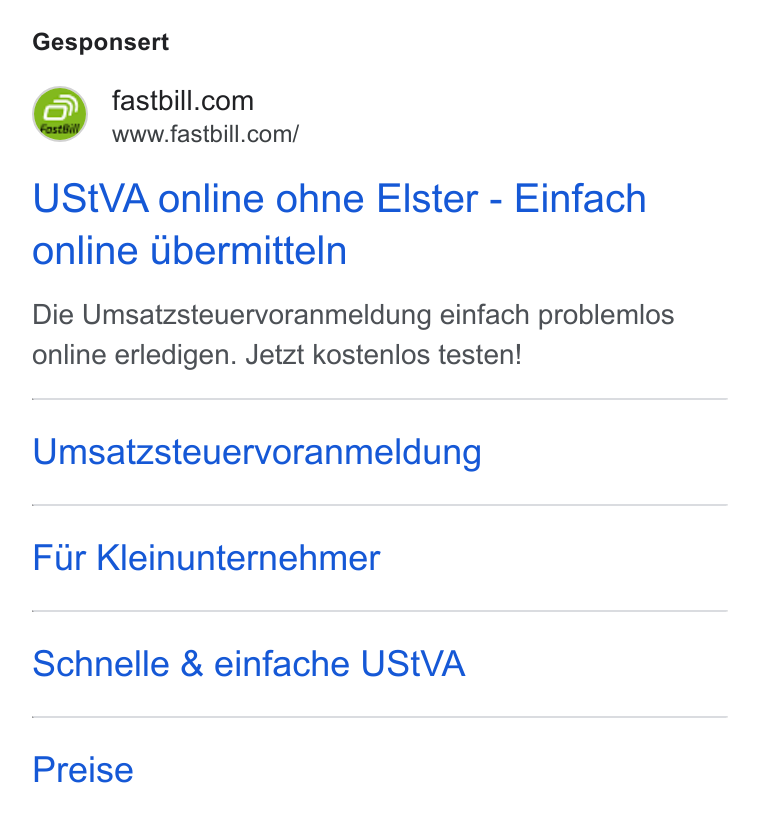 FastBill ad on Google Ads: www.fastbill.com/ USt VA online ohne Elster - Einfach online Ubermitteln Die Umsatzsteuervoranmeldung einfach problemlos online erledigen. Jetzt kostenlos testen! Umsatzsteuervoranmeldung Fur Kleinunternehmer Schnelle & einfache USt VA Preise