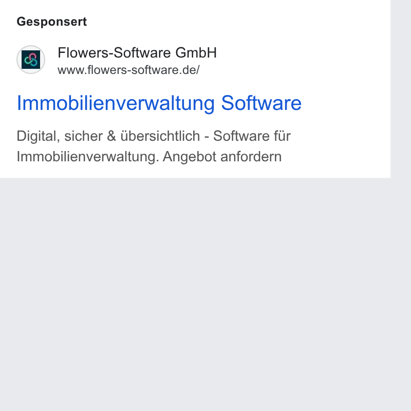 Flowers-Software ad on Google Ads: Gesponsert Immobilienverwaltung Software Digital, sicher & tibersichtlich - Software fiir Immobilienverwaltung. Angebot anfordern