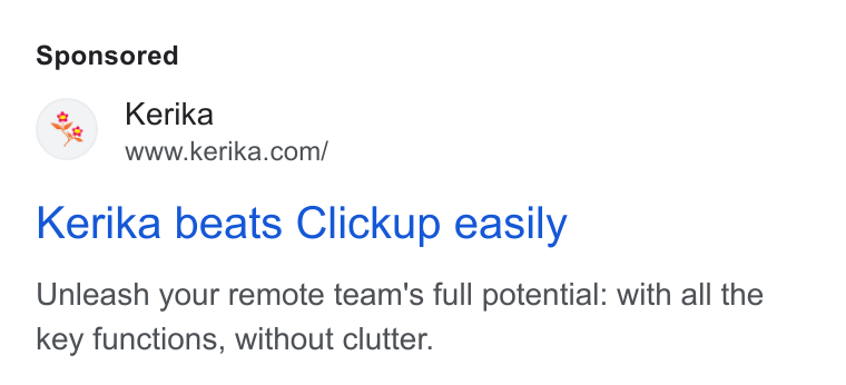 Kerika ad on Google Ads: Kerika beats Clickup easily Unleash your remote team's full potential: with all the key functions, without clutter.