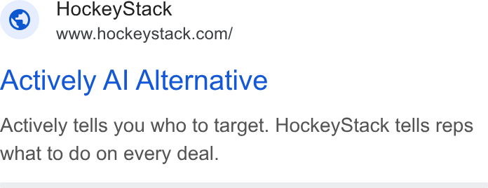 HockeyStack ad on Google Ads: Actively Al Alternative Actively tells you who to target. Hockey Stack tells reps what to do on every deal.