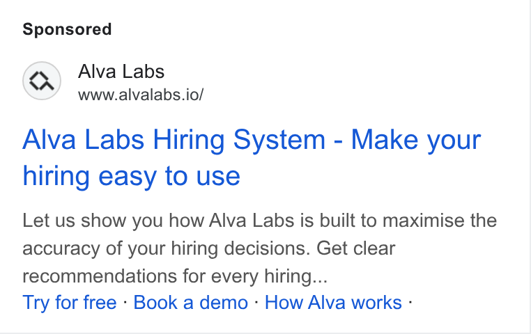 Alva Labs ad on Google Ads: Alva Labs www.alvalabs.io/ Alva Labs Hiring System - Make your hiring easy to use Let us show you how Alva Labs is built to maximise the accuracy of your hiring decisions. Get clear recommendations for every hiring... Try for free - Book a demo - How Alva works -