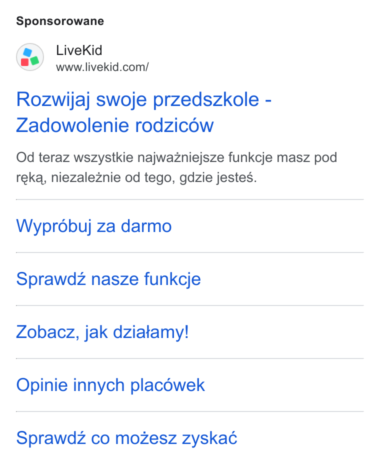 LiveKid ad on Google Ads: Sponsorowane Rozwijaj swoje przedszkole - Zadowolenie rodzicow Od teraz wszystkie najwazniejsze funkcje masz pod reka, niezaleznie od tego, gdzie jestes. Wyproébuj za darmo Sprawdz nasze funkcje Zobacz, jak dziatamy! Opinie innych placowek Sprawdz co mozesz zyskaé