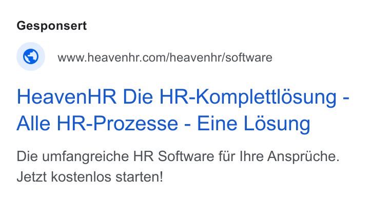 HeavenHR ad on Google Ads: Heaven HR Die HR-Komplettlosung - Alle HR-Prozesse - Eine Losung Die umfangreiche HR Software fur Ihre Anspruche. Jetzt kostenlos starten!