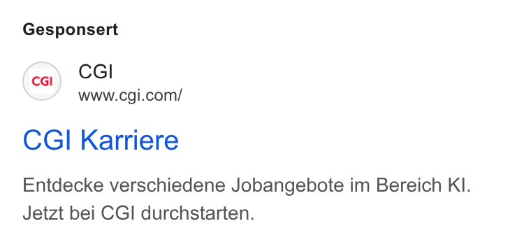 Njoyn ad on Google Ads: Gesponsert CGI Karriere Entdecke verschiedene Jobangebote im Bereich KI. Jetzt bei CGI durchstarten.