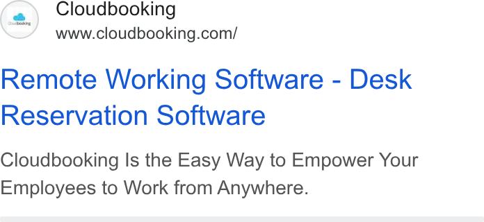 Cloudbooking ad on Google Ads: Remote Working Software - Desk Reservation Software Cloudbooking Is the Easy Way to Empower Your Employees to Work from Anywhere.
