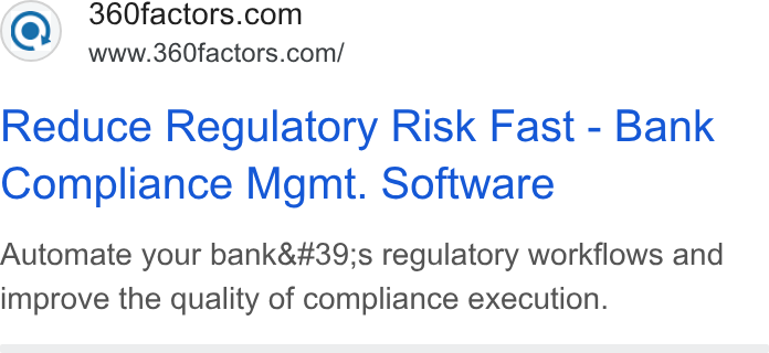 360factors ad on Google Ads: www.360factors.com/ Reduce Regulatory Risk Fast - Bank Compliance Mgmt. Software Automate your bank's regulatory workflows and improve the quality of compliance execution.