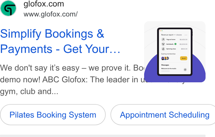 Glofox ad on Google Ads: www.glofox.com/ Simplify Bookings & a E Payments - Get Your... ( We don't say it’s easy — we prove it. Bo: demo now! ABC Glofox: The leader in gym, club and... Pilates Booking System } ( Appointment Scheduling