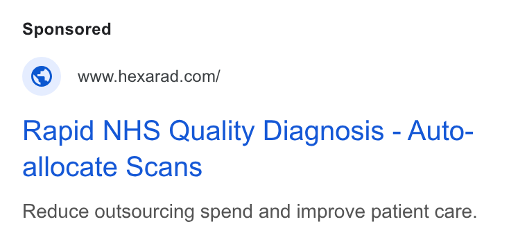 Hexarad ad on Google Ads: Rapid NHS Quality Diagnosis - Auto- allocate Scans Reduce outsourcing spend and improve patient care.