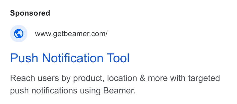 Beamer ad on Google Ads: Push Notification Tool Reach users by product, location & more with targeted push notifications using Beamer.