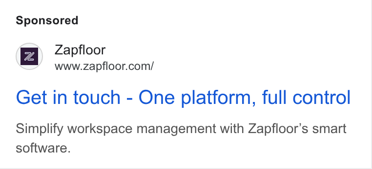 zapfloor ad on Google Ads: Get in touch - One platform, full control Simplify workspace management with Zapfloor’s smart software.