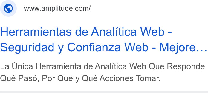 Amplitude ad on Google Ads: Herramientas de Analitica Web - Seguridad y Confianza Web - Mejore... La Unica Herramienta de Analitica Web Que Responde Qué Pas6, Por Qué y Qué Acciones Tomar.
