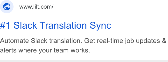 Lilt ad on Google Ads: #1 Slack Translation Sync Automate Slack translation. Get real-time job updates & alerts where your team works.
