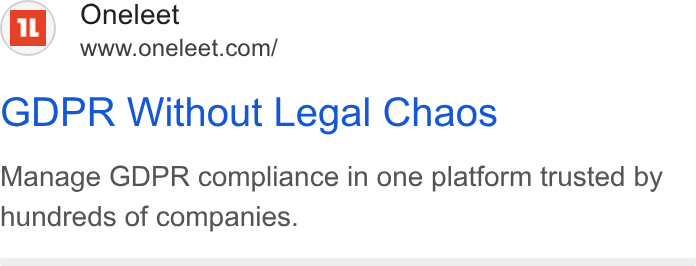 Oneleet ad on Google Ads: GDPR Without Legal Chaos Manage GDPR compliance in one platform trusted by hundreds of companies.