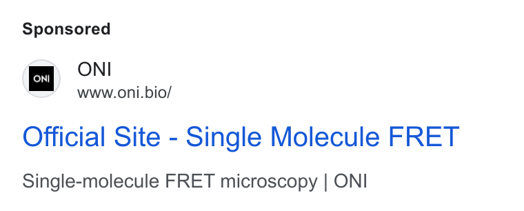 ONI ad on Google Ads: Jon ONI www.oni.bio/ Official Site - Single Molecule FRET Single-molecule FRET microscopy | ONI