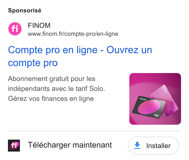 Finom ad on Google Ads: Sponsorisé Compte pro en ligne - Ouvrez un compte pro Abonnement gratuit pour les indépendants avec le tarif Solo. Gérez vos finances en ligne fi | Télécharger maintenant ¥ Installer