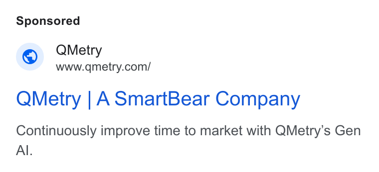 QMetry ad on Google Ads: QMetry | ASmart Bear Company Continuously improve time to market with QMetry’s Gen Al.