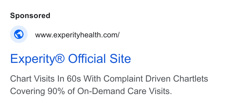 Experity ad on Google Ads: Experity® Official Site Chart Visits In 60s With Complaint Driven Chartlets Covering 90% of On-Demand Care Visits.