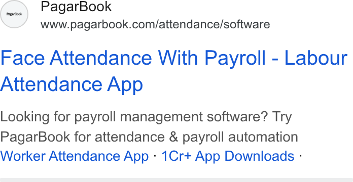 PagarBook ad on Google Ads: Face Attendance With Payroll - Labour Attendance App Looking for payroll management software? Try Pagar Book for attendance & payroll automation Worker Attendance App « 1Cr+ App Downloads :